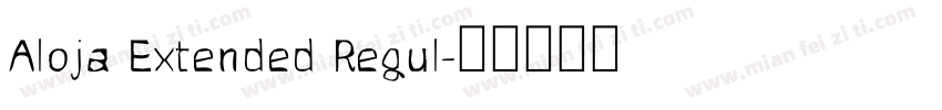 Aloja Extended Regul字体转换